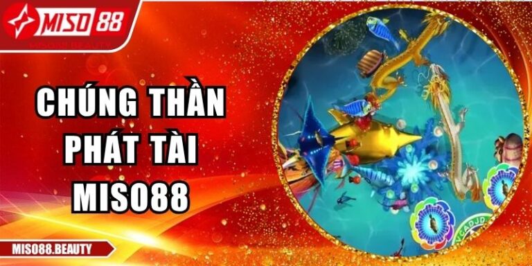 Chúng Thần Phát Tài Miso88 Với Chiến Thuật Hiệu Quả 6 Chúng Thần Phát Tài Miso88